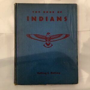 The Book Of Indians, by Holling C Holling 1935 Antique Vintage Hardcover